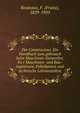 Der Constructeur. Ein Handbuch zum gebrauch beim Maschinen-Entwerfen. Fu?r Maschinen- und Bau-ingenieure, Fabrikanten und technische Lehranstalten, Reuleaux, F. (Franz), 1829-1905 