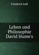 Leben und Philosophie David Hume's, Friedrich Jodl 