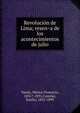 Revolucio?n de Lima; resen?a de los acontecimientos de julio, Varela, He?ctor Florencio, 1831?-1891,Castelar, Emilio, 1832-1899 