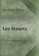 Les Stuarts, Alexandre Dumas 