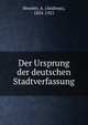 Der Ursprung der deutschen Stadtverfassung, Heusler, A. (Andreas), 1834-1921 