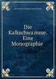 Die Kalkschwa?mme. Eine Monographie, Haeckel Ernst Heinrich 