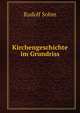Kirchengeschichte im Grundriss, Rudolf Sohm 