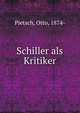 Schiller als Kritiker, Pietsch, Otto, 1874- 