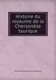Histoire du royaume de la Chersonese taurique, Stanislaw Siestrzencewicz-Bohusz 