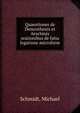 Quaestiones de Demosthenis et Aeschinis orationibus de falsa legatione microform, Schmidt, Michael 