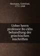 Ueber herrn professor Bo?ckhs behandlung der griechischen inschriften, Hermann, Gottfried, 1772-1848 