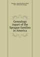 Genealogy inpart of the Sprague families in America, Sprague, Augustus Brown Reed, 1827- [from old catalog] 