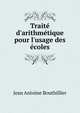 Trait? d'arithm?tique pour l'usage des ?coles, Jean Antoine Bouthillier 