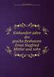 Einhundert jahre des gescha?fteshauses Ernst Siegfried Mittler und sohn, Mittler, firm, publishers, Berlin. (1889. Ernst Siegfried Mittler und sohn) [from old catalog] 