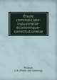 E?tude commerciale-industrielle-e?conomique-constitutionelle, Ricaud, J. A. [from old catalog] 