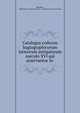 Catalogus codicum hagiographicorum latinorum antiquiorum saeculo XVI qui asservantur in ., Bollandists , Biblioth?que nationale (France ). D?partement des manuscrits 