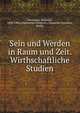 Sein und Werden in Raum und Zeit. Wirthschaftliche Studien, Herrmann, Emanuel, 1839-1902,Allgemeiner Verein fu?r Deutsche Litteratur, Berlin 