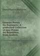 German Poetry for Beginners: A graduated Collection of easy Poems for Repetition from modern ., Emma Sophia Buchheim 