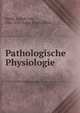 Pathologische Physiologie, Krehl, Ludolf von, 1861-1937,Levy, Ernst, 1864- 
