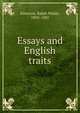 Essays and English traits, Emerson, Ralph Waldo, 1803-1882 