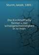 Die Kirchhoff'sche formel u?ber schallgeschwindigkeit in ro?hren, Sturm, Jakob, 1881- 