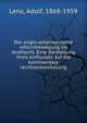 Die anglo-amerikanische reformbewegung im strafrecht. Eine darstellung ihres einflusses auf die kontinentale rechtsentwickelung, Lenz, Adolf, 1868-1959 