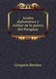 Anales diplomatico y militar de la guerra del Paraguay, Gregorio Benites 