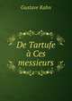 De Tartufe a Ces messieurs, Gustave Kahn 