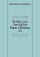 Studien zur Geschichte Papst Colestins III., Johannes Leineweber 