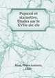 Pupazzi et statuettes. E?tudes sur le XVIIe sie?cle, Brun, Pierre Antonin, 1858- 