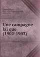 Une campagne lai?que (1902-1903), Combes, E?mile, 1835-1921,France, Anatole, 1844-1924 
