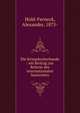 Die Kriegskonterbande : ein Beitrag zur Reform des internationalen Seerechtes, Hold-Ferneck, Alexander, 1875- 
