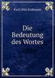 Die Bedeutung des Wortes., Karl Otto Erdmann 