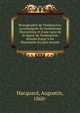 Monographie de Tombouctou. Accompagne?e de nombreuses illustrations et d'une carte de la re?gion de Tombouctou dresse?e d'apre?s les documents les plus re?cents, Hacquard, Augustin, 1860- 