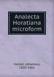 Analecta Horatiana microform, Horkel, Johannes, 1820-1861 