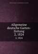 Allgemeine deutsche Garten-Zeitung. 2, 1824, Praktische Gartenbau-Gesellschaft im Bayern zu Frauendorf 