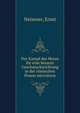 Der Kampf des Horaz f?r eine bessere Geschmacksrichtung in der r?mischen Poesie microform, Neissner, Ernst 