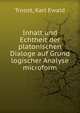 Inhalt und Echtheit der platonischen Dialoge auf Grund logischer Analyse microform, Troost, Karl Ewald 