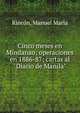 Cinco meses en Mindanao; operaciones en 1886-87; cartas al "Diario de Manila", Rinco?n, Manuel Mari?a 