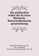Die politischen reden des fu?rsten Bismarck. Historischkritische gesammtausg., Bismarck, Otto, Fu?rst von, 1815-1898,Kohl, Horst Ernst Arminius, 1855-1917, ed 