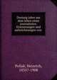 Dreissig jahre aus dem leben eines journalisten. Erinnerungen und aufzeichnungen von, Pollak, Heinrich, 1835?-1908 