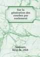 Sur la ge?ne?ration des courbes par roulement, Saussure, Rene? de, 1868- 