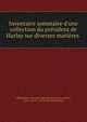 Inventaire sommaire d'une collection du pr?sident de Harlay sur diverses mati?res ., Biblioth?que nationale D?partement des manuscrits, Lucien Auvray, Revue des biblioth?ques 