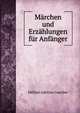 Marchen und Erzahlungen fur Anfanger, Guerber, H. A. 