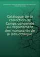 Catalogue de la collection de Camps conserv?e au d?partement des manuscrits de la Biblioth?que ., Biblioth?que nationale D?partement des manuscrits , Fran?ois de Camps 