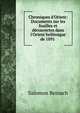 Chroniques d'Orient: Documents sur les fouilles et d?couvertes dans l'Orient hell?nique de 1891 ., Salomon Reinach 