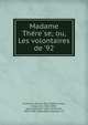 Madame The?re?se; ou, Les volontaires de '92, Erckmann, Emile, 1822-1899,Chatrian, Alexandre, 1826-1890, joint author,Bo?cher, Ferdinand, 1832-1902, editor,Beck, George A. D 