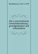 Die o?sterreichische Gemeindeordnung : grundgedanken und reformideen, Brockhausen, Carl, b. 1859 