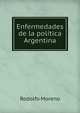 Enfermedades de la politica Argentina, Rodolfo Moreno 