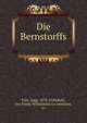 Die Bernstorffs, Friis, Aage, 1870-1949,Buhl, Fru Frieda Wilhelmine Go?rnemann, tr 