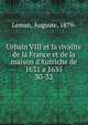 Urbain VIII et la rivalite de la France et de la maison d`Autriche de 1631 a 1635. 30-32, Leman, Auguste, 1879- 