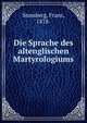 Die Sprache des altenglischen Martyrologiums, Stossberg, Franz, 1878- 