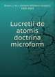 Lucretii de atomis doctrina microform, Braun, J. W. J. (Johann Wilhelm Joseph), 1801-1863 