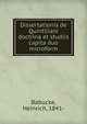 Dissertationis de Quintiliani doctrina et studiis capita duo microform, Babucke, Heinrich, 1841- 